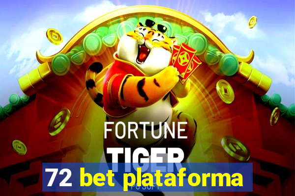 72 bet plataforma